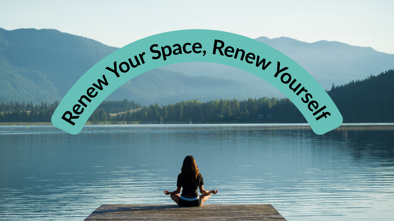 Renew Your Space, Renew Yourself
