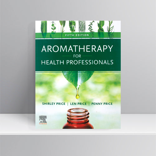 Aromatherapy for Health Professionals (5th Edition)